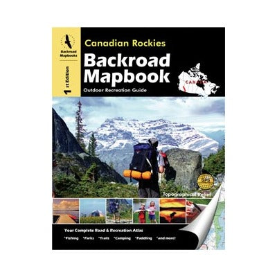 BACKROAD Mapbook: Canadian Rockies Book - Deakin Industries