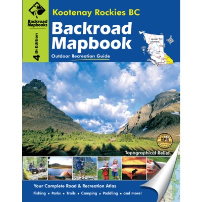 BACKROAD Mapbook: Kootenay Rockies BC