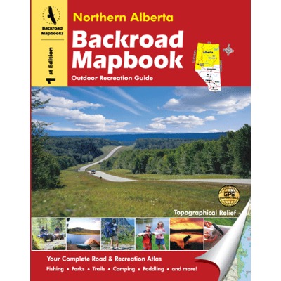 BACKROAD Mapbook: Northern Alberta