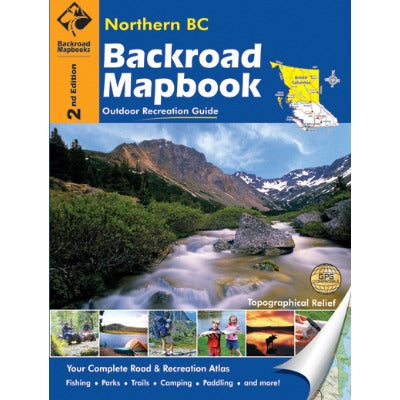 BACKROAD Mapbook: Northern British Columbia - Deakin Industries